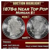 1878-s Morgan Dollar Near Top Pop $1 ms67+ SEGS