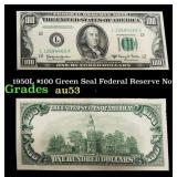1950L $100 Green Seal Federal Reserve Note Grades