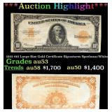 1922 $10 Large Size Gold Certificate Grades au53 S