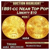1891-cc Gold Liberty Eagle Near Top Pop! $10 ms64