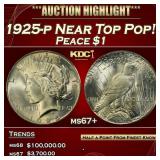 1925-p Peace Dollar Near Top Pop! $1 ms67+ SEGS