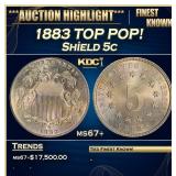 1883 Shield Nickel TOP POP! 5c ms67+ SEGS