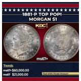 1881-p Morgan Dollar TOP POP! $1 ms67+ SEGS