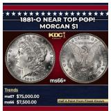 1881-o Morgan Dollar Near Top Pop! $1 ms66+ SEGS