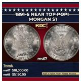 1891-s Morgan Dollar Near Top Pop! $1 ms67 SEGS