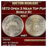 1873 Open 3 Shield Nickel Near Top Pop! 5c ms67 SE