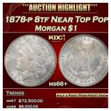 1878-p 8tf Morgan Dollar Near Top Pop! $1 ms66+ SE