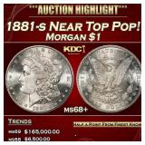 1881-s Morgan Dollar Near Top Pop! $1 ms68+ SEGS