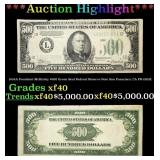1934A $500 Green Seal Federal Reserve Note Preside