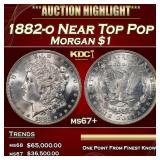 1882-o Morgan Dollar Near Top Pop $1 ms67+ SEGS