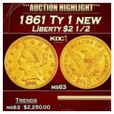 1861 Ty 1 new Gold Liberty Quarter Eagle $2 1/2 ms