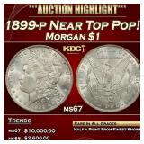 1899-p Morgan Dollar Near Top Pop! $1 ms67 SEGS