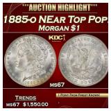 1885-o Morgan Dollar NEar Top Pop! $1 ms67 SEGS