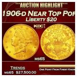 1906-d Gold Liberty Double Eagle Near Top Pop $20