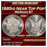 1885-o Morgan Dollar Near Top Pop! $1 ms66+ DMPL S