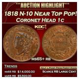 1818 Coronet Head Large Cent N-10 Near Top Pop! 1c