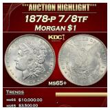 1878-p 7/8tf Morgan Dollar $1 ms65+ SEGS