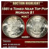 1881-s Morgan Dollar Toned Near Top Pop! $1 ms68+
