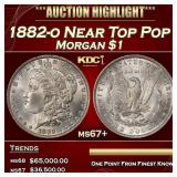 1882-o Morgan Dollar Near Top Pop $1 Grades ms67+