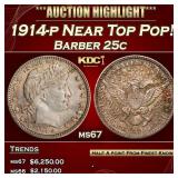 1914-p Barber Quarter Near Top Pop! 25c ms67 SEGS