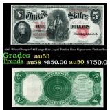 1907 $5 Large Size Legal Tender Note "WoodChopper"