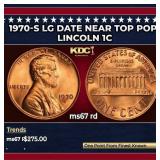 1970-s Lg Date Lincoln Cent Near Top Pop 1c ms67 r