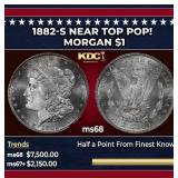 1882-s Morgan Dollar Near Top Pop! $1 ms68 SEGS