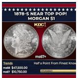 1878-s Morgan Dollar Near Top Pop! $1 ms67+ SEGS