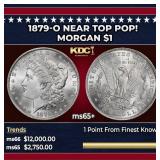 1879-o Morgan Dollar Near Top Pop! $1 ms65+ SEGS