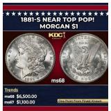 1881-s Morgan Dollar Near Top Pop! $1 ms68 SEGS