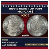 1897-s Morgan Dollar Near Top Pop! $1 ms67+ SEGS