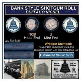 Buffalo Nickel Shotgun Roll in Old Bank Style 
