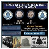 Buffalo Nickel Shotgun Roll in Old Bank Style 