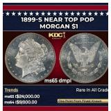 1899-s Morgan Dollar Near Top Pop $1 ms65 dmpl SEG