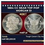 1884-cc Morgan Dollar Near Top Pop $1 ms67 pl SEGS