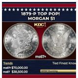 1879-p Morgan Dollar TOP POP! $1 ms67+ SEGS