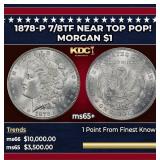 1878-p 7/8tf Morgan Dollar Near Top Pop! $1 ms65+
