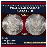 1879-s Morgan Dollar Near Top Pop! $1 ms68 SEGS