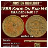 1855 Knob On Ear Braided Hair Large Cent N-9 1c ms