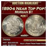 1890-s Morgan Dollar Near Top Pop! $1 ms66+ SEGS