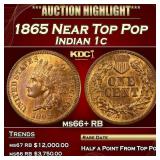 1865 Indian Cent Near Top Pop 1c ms66+ RB SEGS