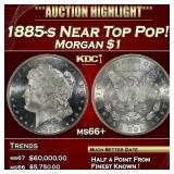 1885-s Morgan Dollar Near Top Pop! $1 ms66+ SEGS