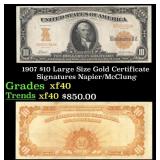 1907 $10 Large Size Gold Certificate Grades xf Sig