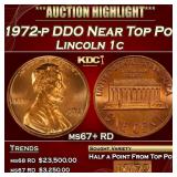 1972-p DDO Lincoln Cent Near Top Pop 1c ms67+ RD S