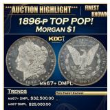 1896-p Morgan Dollar TOP POP! $1 ms67+ DMPL SEGS
