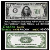 1934A $500 Green Seal Federal Reserve Note Preside