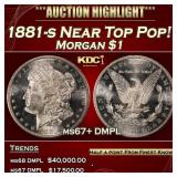 1881-s Morgan Dollar Near Top Pop! $1 ms67+ DMPL S