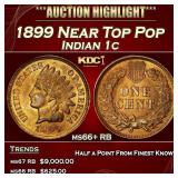 1899 Indian Cent Near Top Pop 1c ms66+ RB SEGS