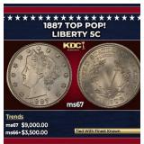 1887 Liberty Nickel TOP POP! 5c ms67 SEGS