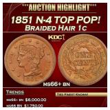 1851 Braided Hair Large Cent N-4 TOP POP! 1c ms66+